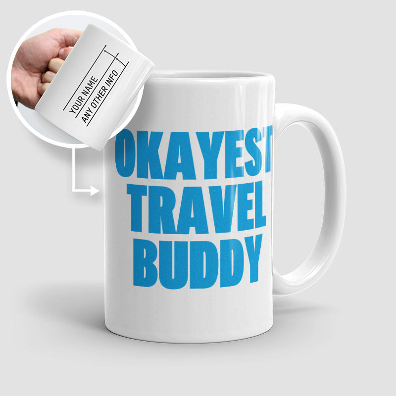 Okayest Travel Buddy - Mug