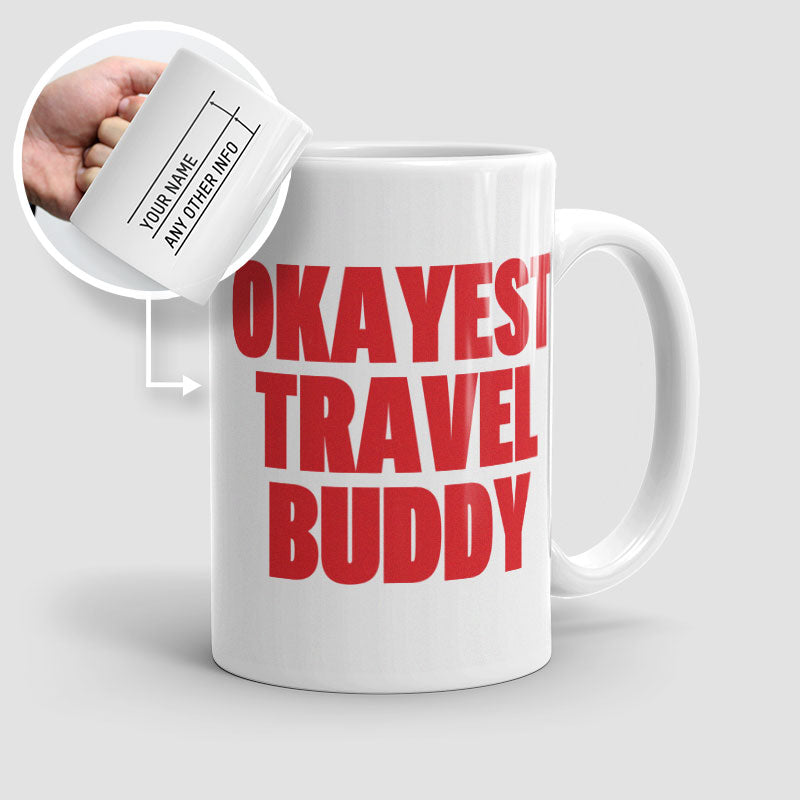 Okayest Travel Buddy - Mug