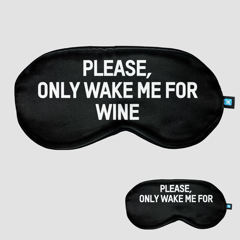 Only Wake Me For... - Sleep Mask