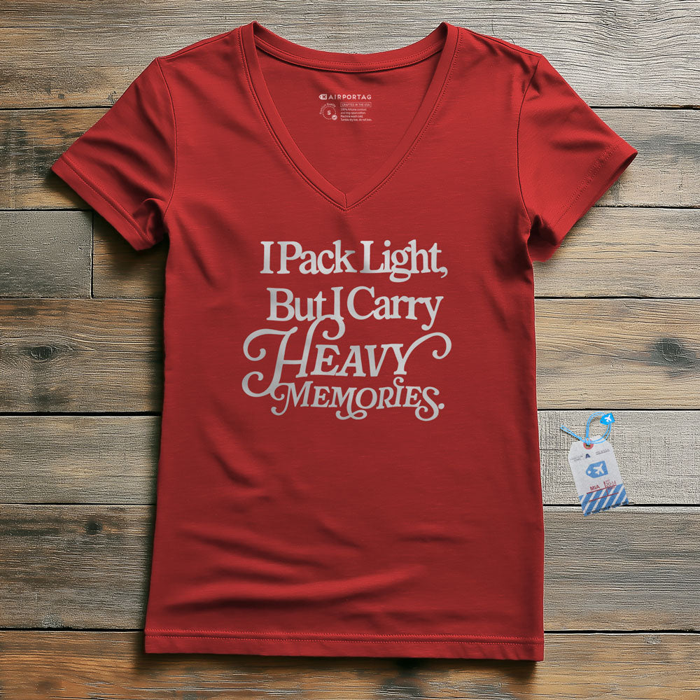 I Pack Light, But I Carry Heavy Memories - Women's V-Neck T-Shirt