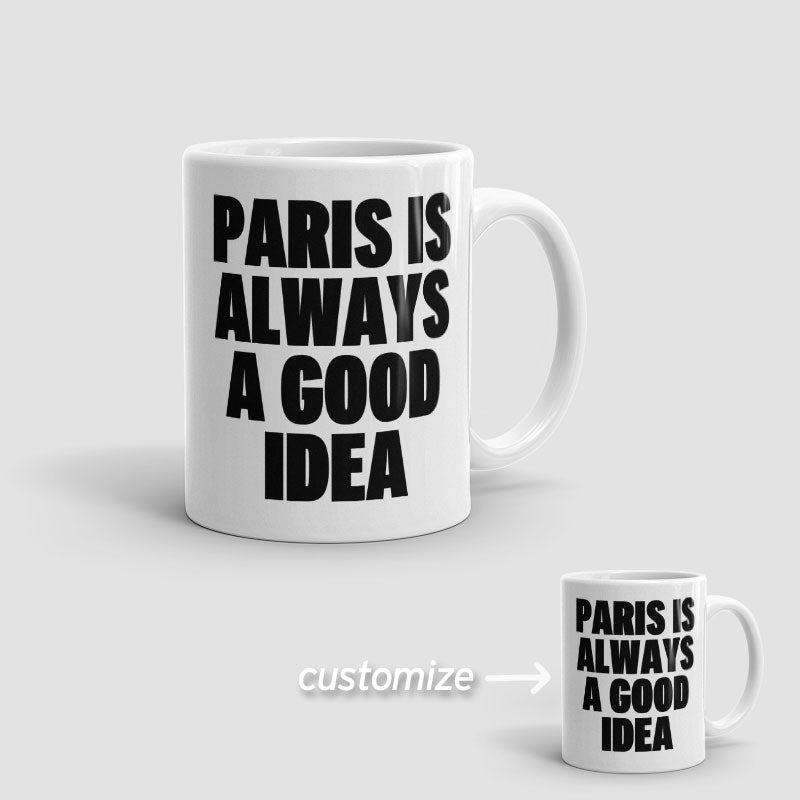 Paris is Always - Mug