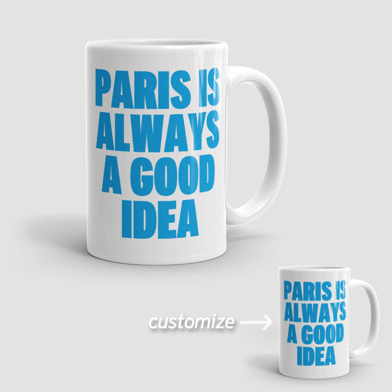 Paris is Always - Mug