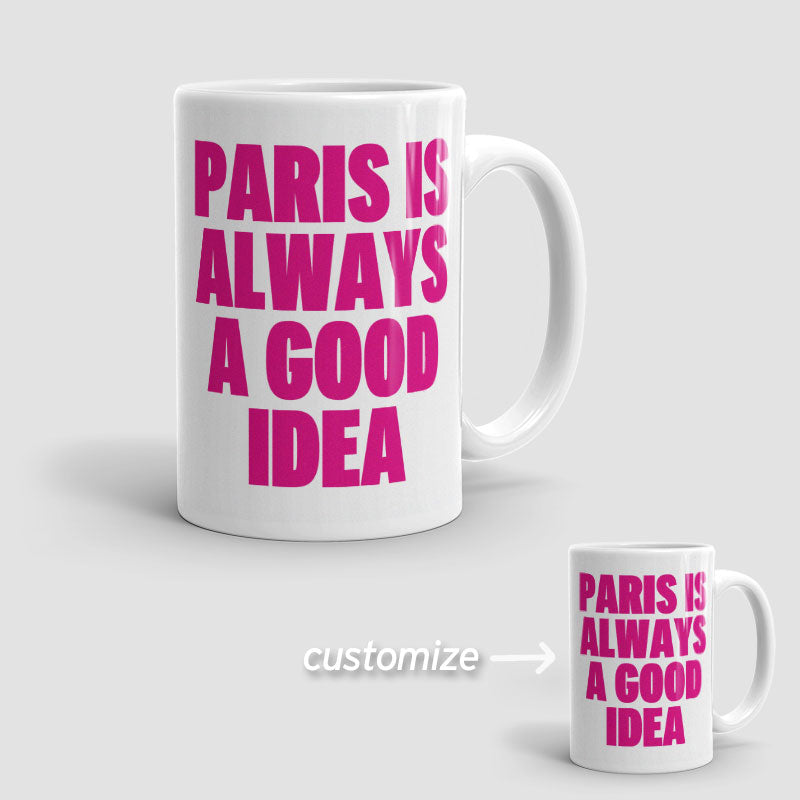 Paris is Always - Mug