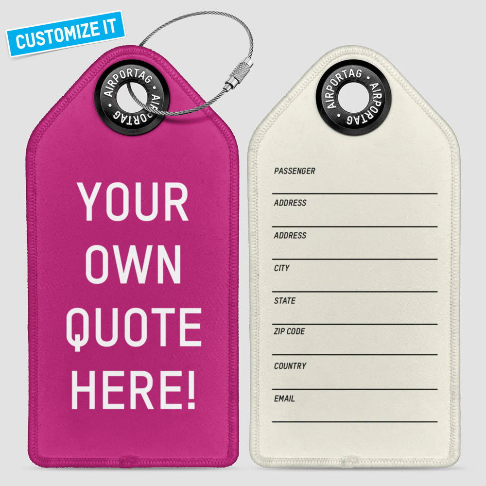 Your Own Quote - Luggage Tag