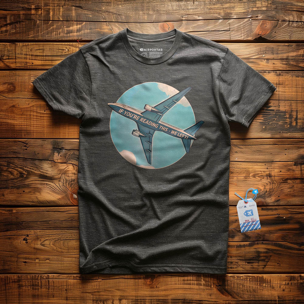 If Reading This, We Left - T-Shirt