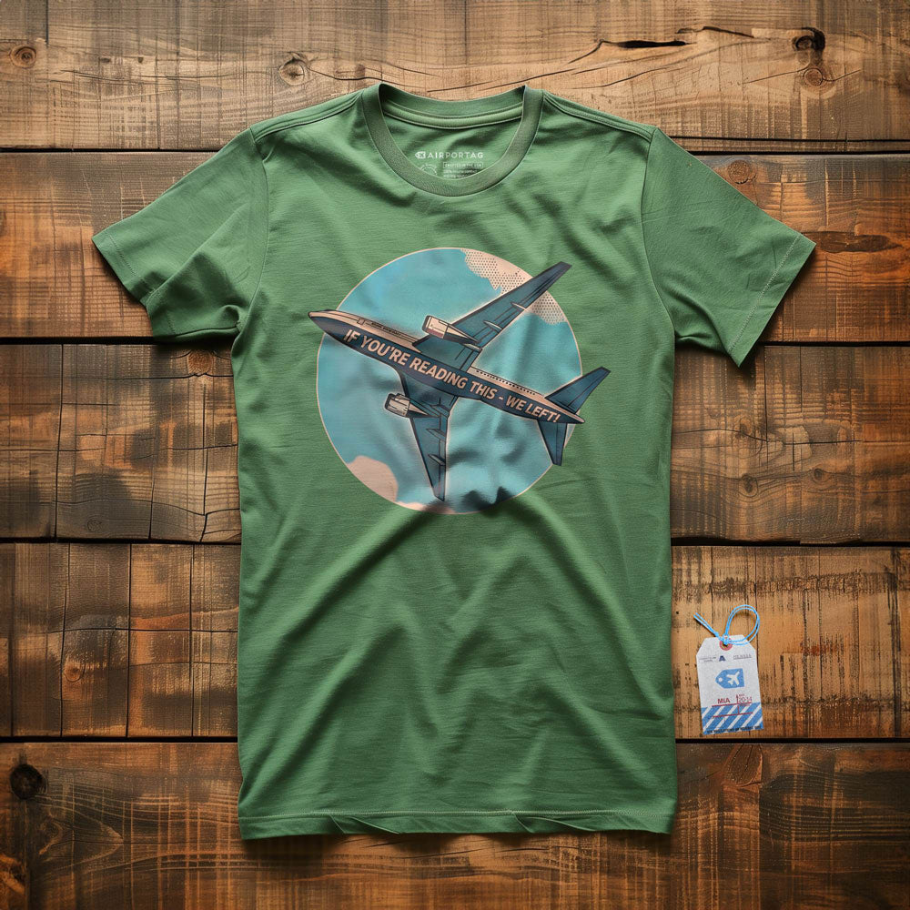 If Reading This, We Left - T-Shirt