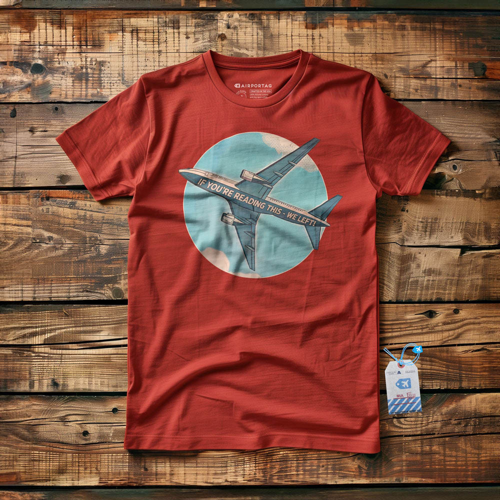If Reading This, We Left - T-Shirt