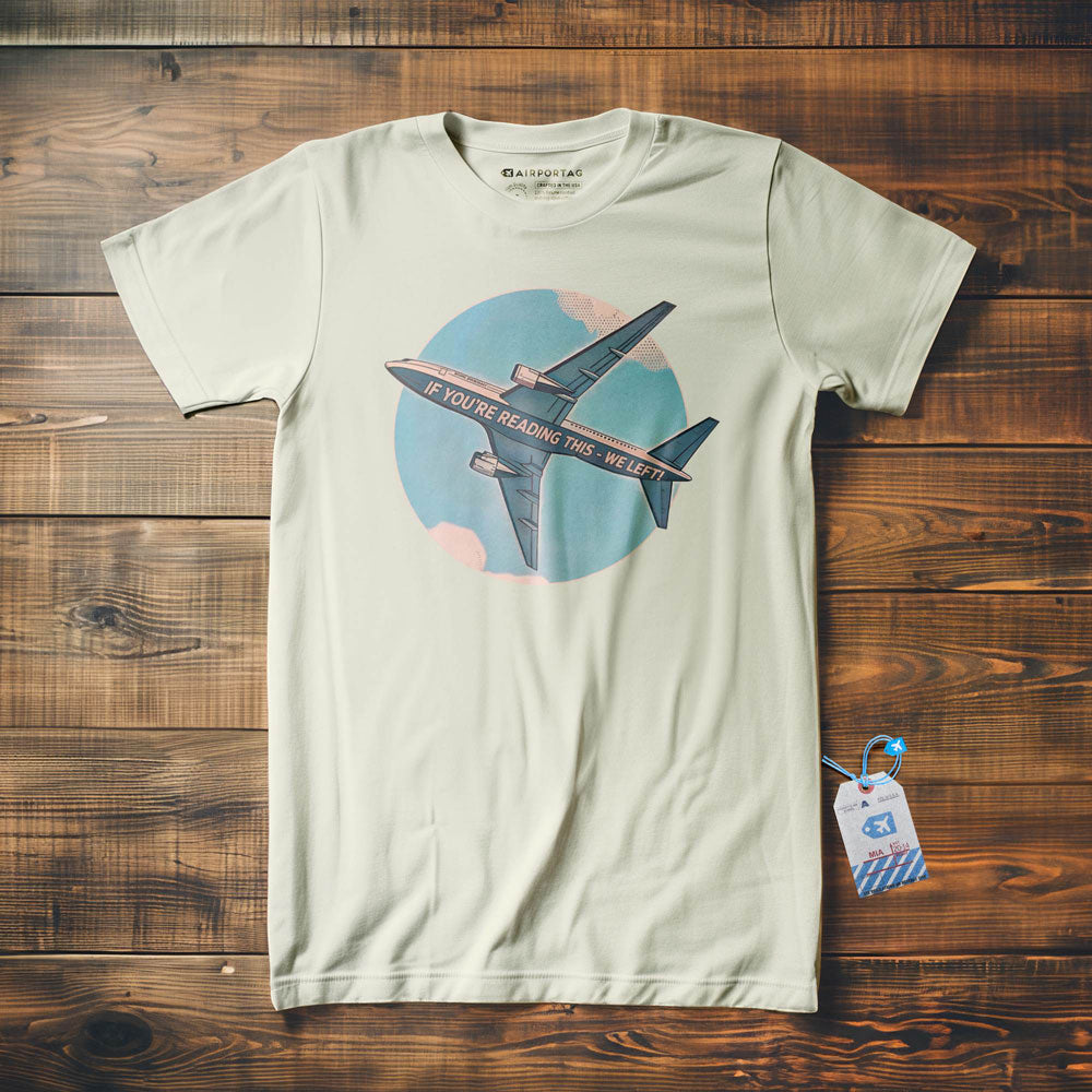If Reading This, We Left - T-Shirt