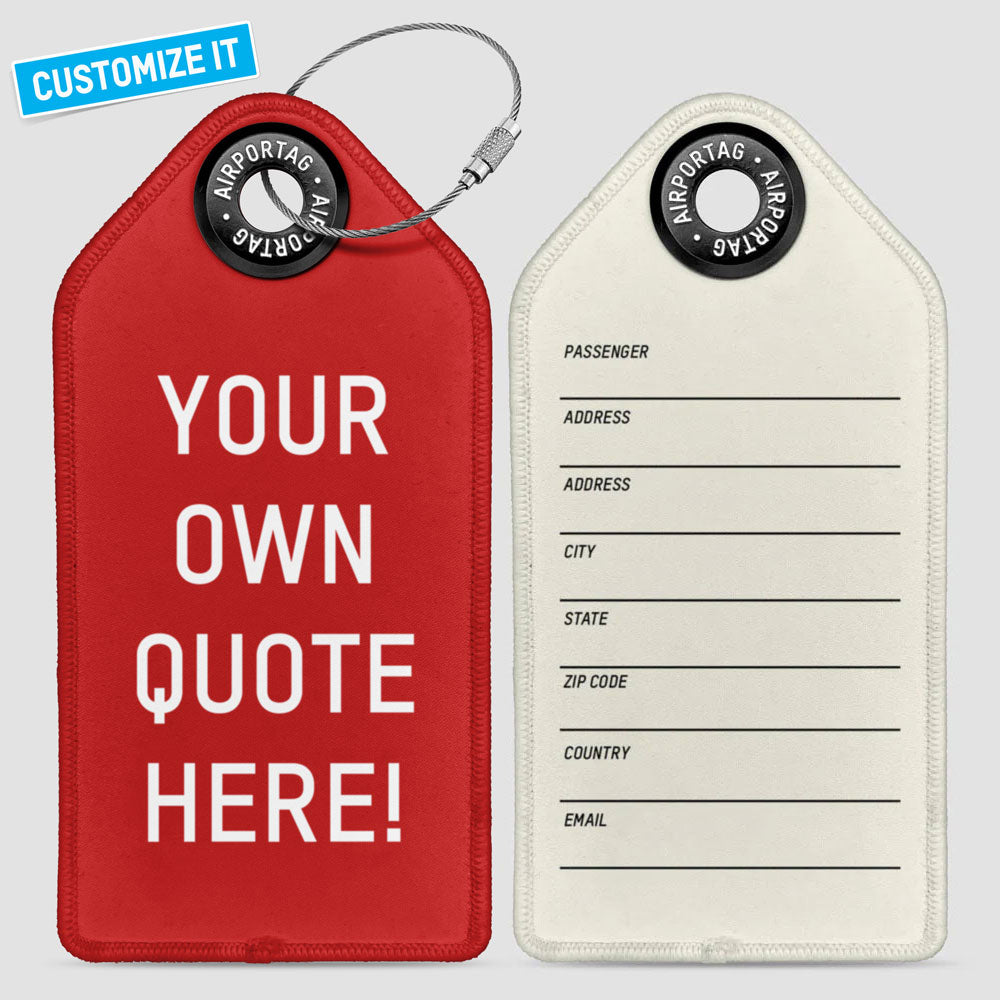 Your Own Quote - Luggage Tag