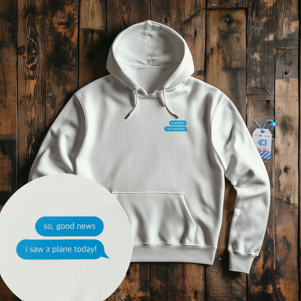 Good News. I Saw A Plane - Pullover Hoodie