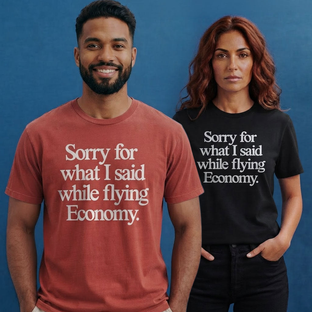 Sorry Flying Economy - T-Shirt