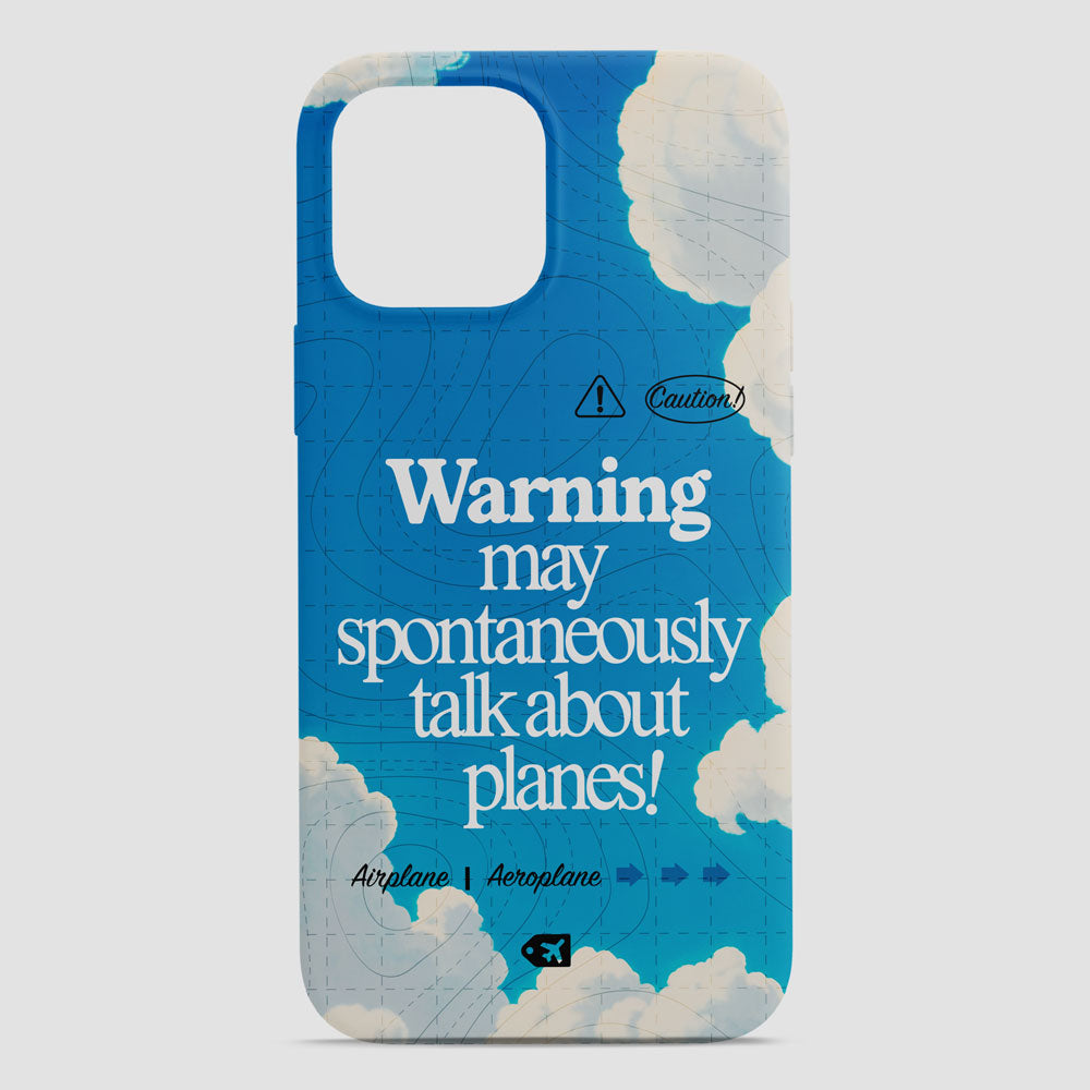 Warning May Talk About Airplanes - Phone Case