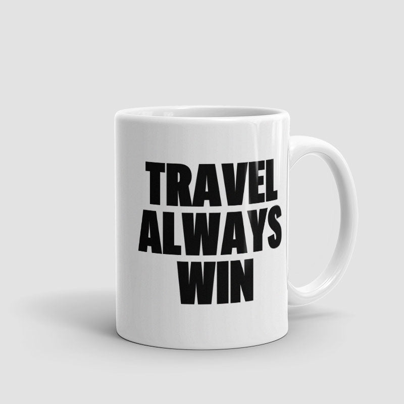 Travel Always Win - Mug