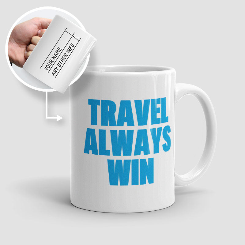 Travel Always Win - Mug