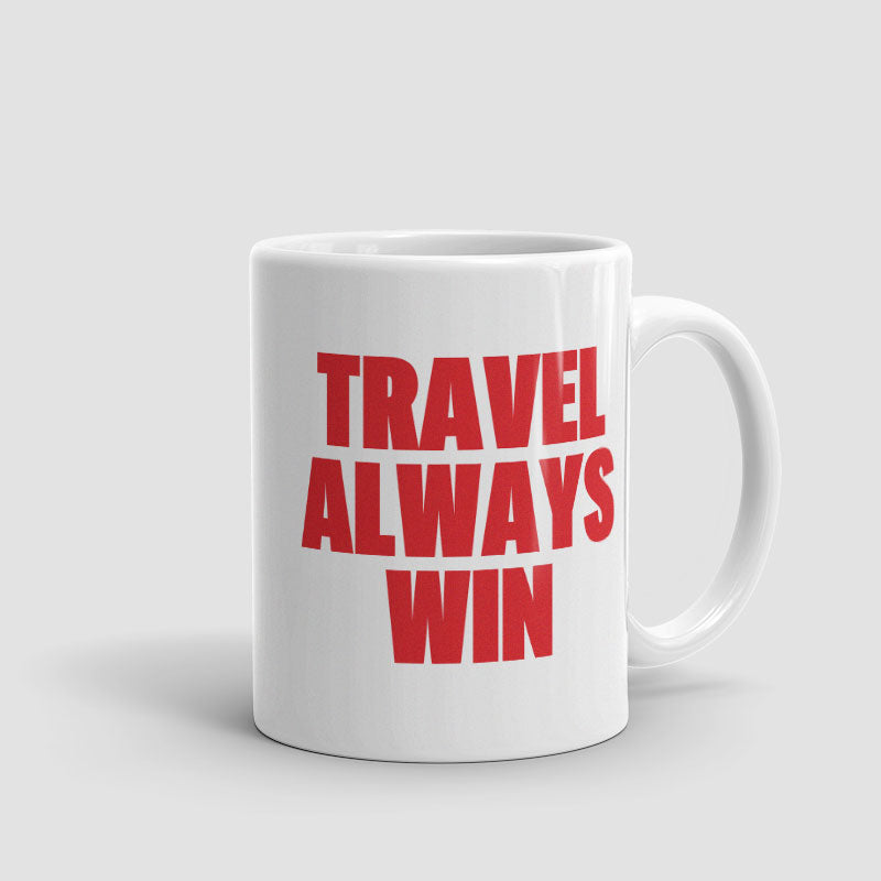 Travel Always Win - Mug