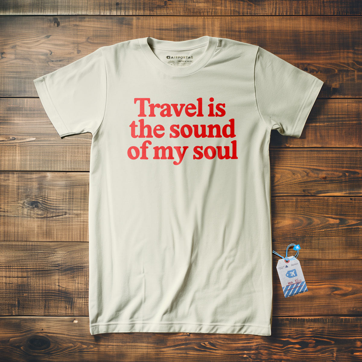 Travel is the Sound of My Soul - T-shirt
