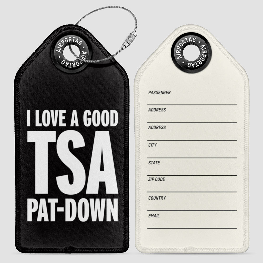I Love a Good TSA Pat-Down - Luggage Tag