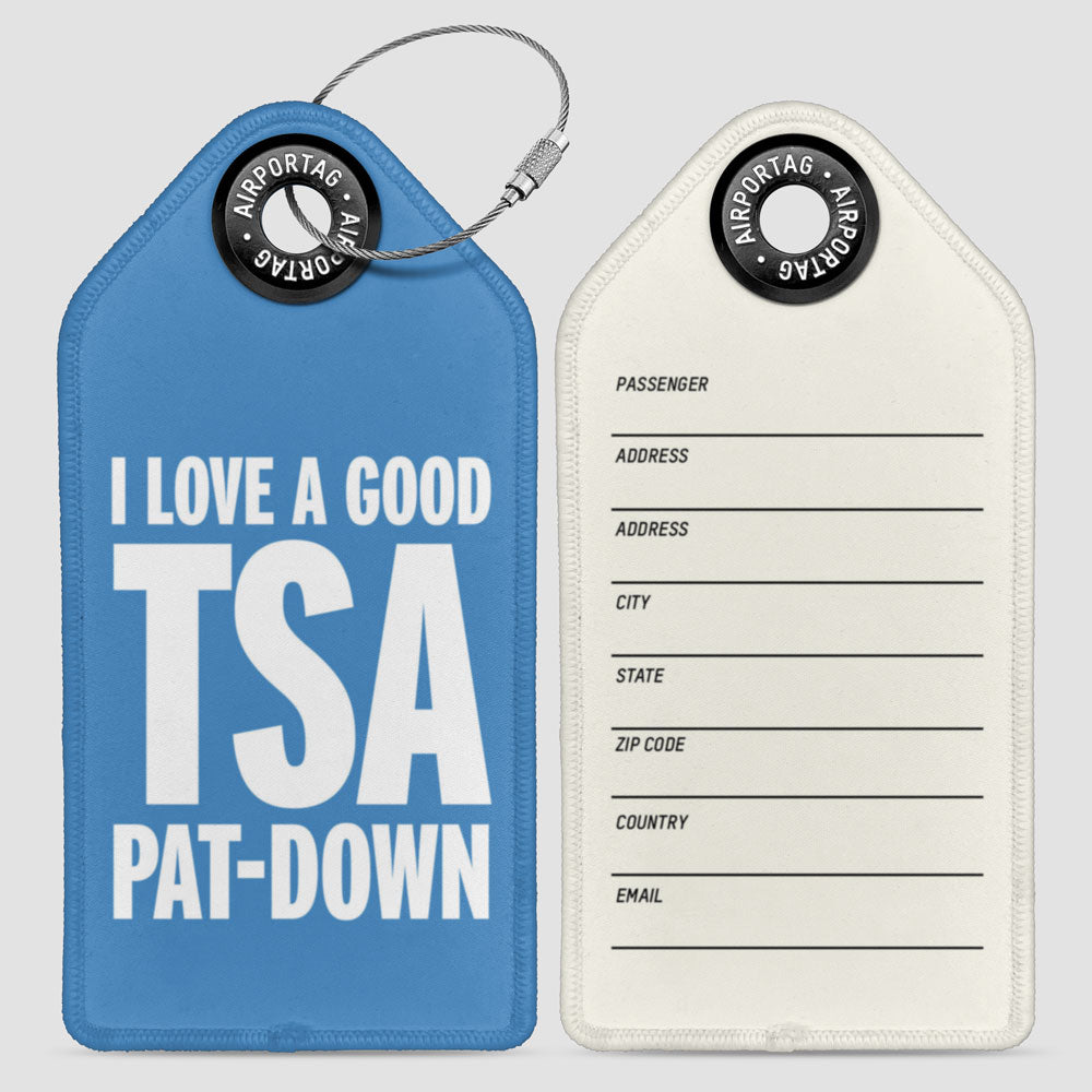 I Love a Good TSA Pat-Down - Luggage Tag
