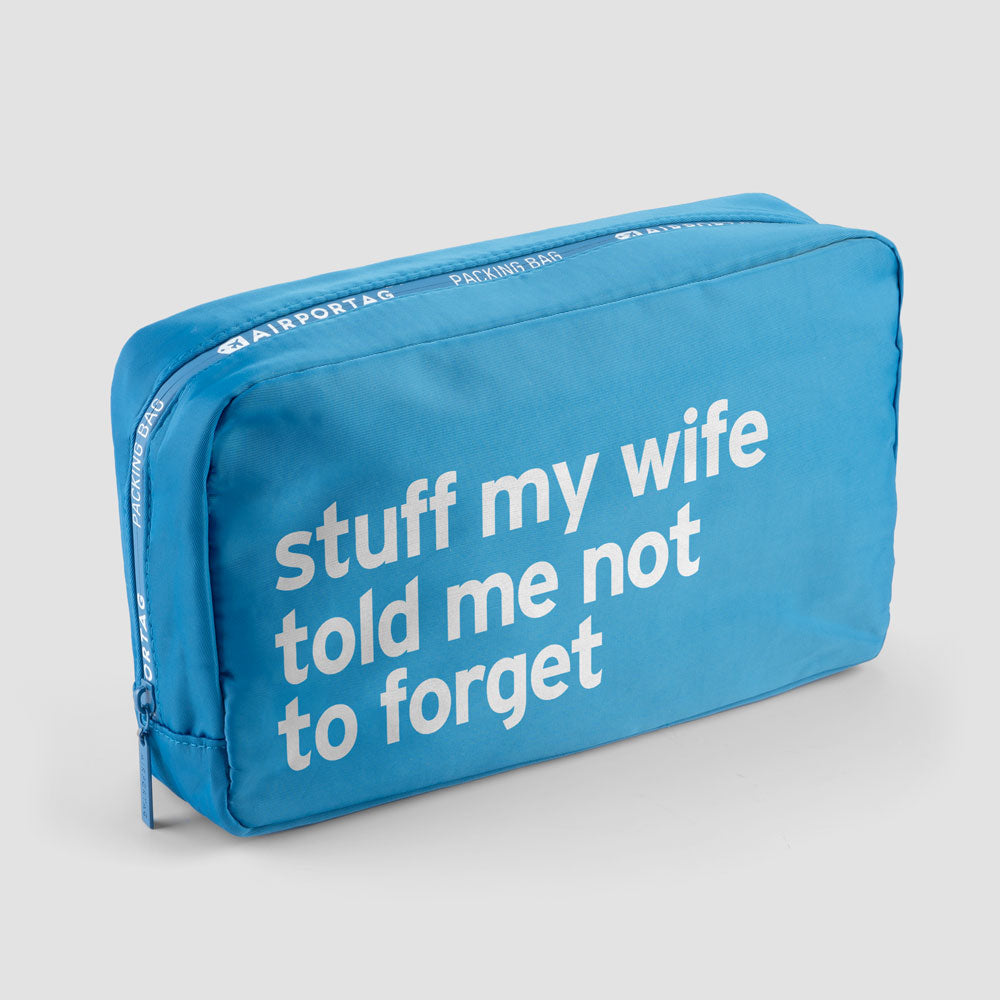 Trucs que ma femme m'a dit de ne pas oublier - Sac d'emballage