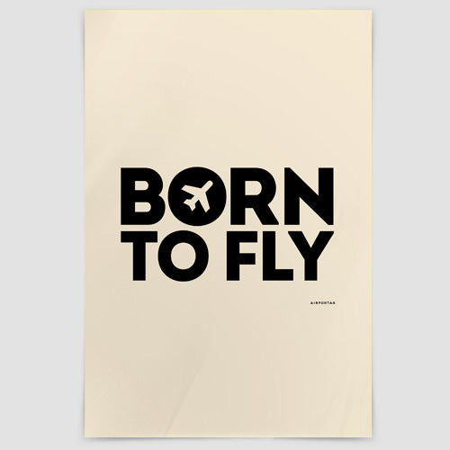 Born To Fly - Poster - Airportag