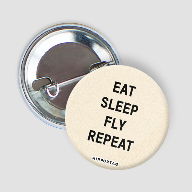 Eat Sleep Fly - Button - Airportag