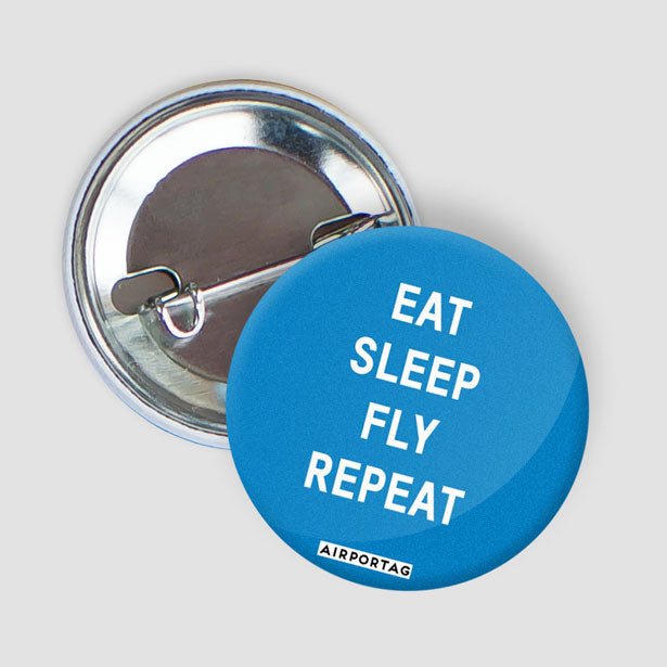 Eat Sleep Fly - Button - Airportag