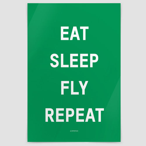 Eat Sleep Fly - Poster - Airportag