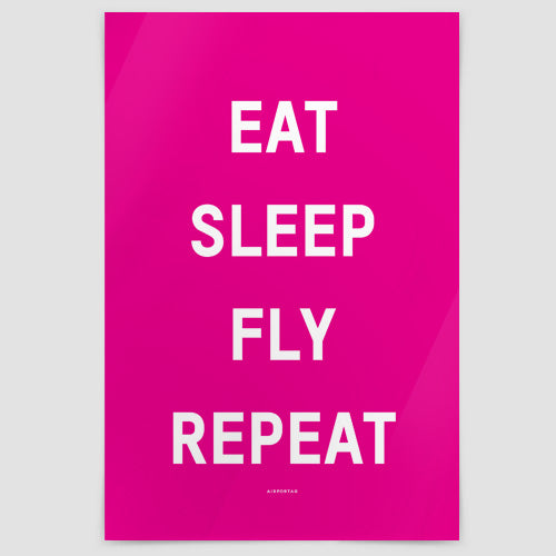 Eat Sleep Fly - Poster - Airportag