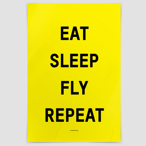 Eat Sleep Fly - Poster - Airportag