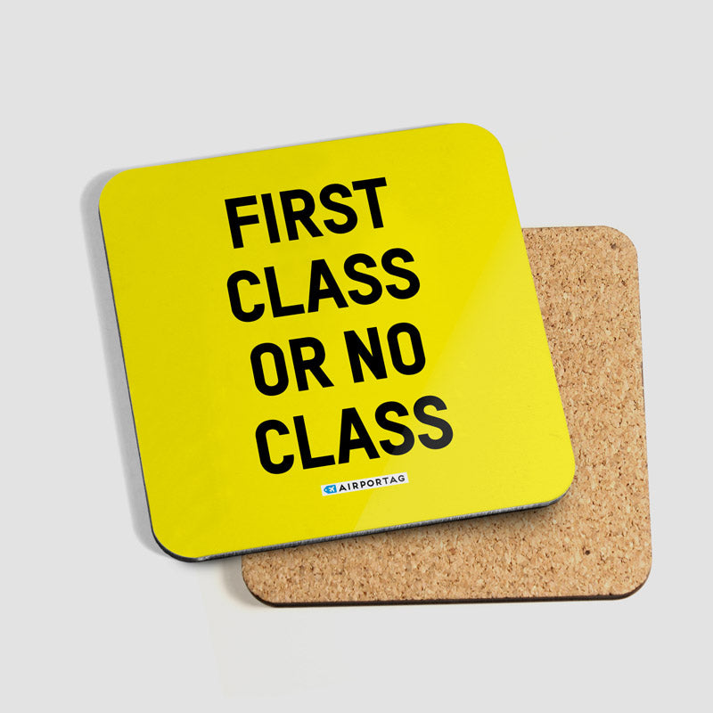 First Class or No Class - Coaster - Airportag
