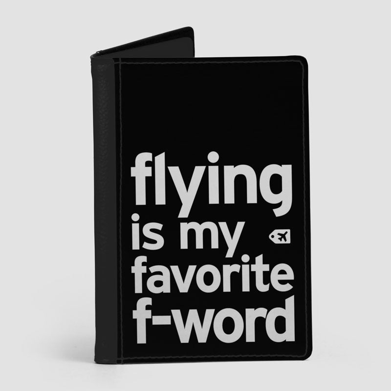 Flying Is My Favorite F-Word - Passport Cover