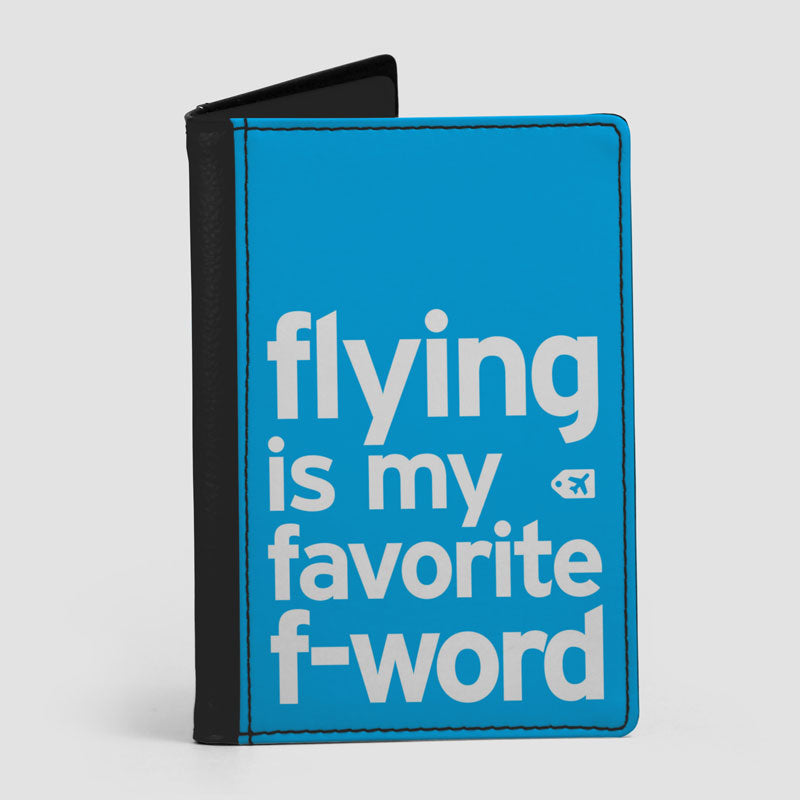 Flying Is My Favorite F-Word - Passport Cover