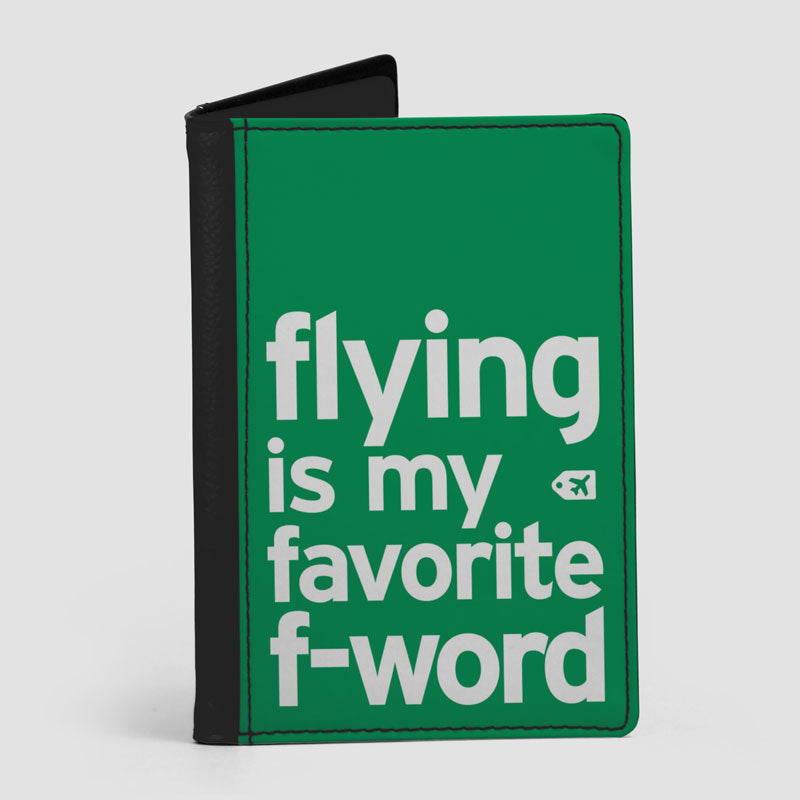 Flying Is My Favorite F-Word - Passport Cover