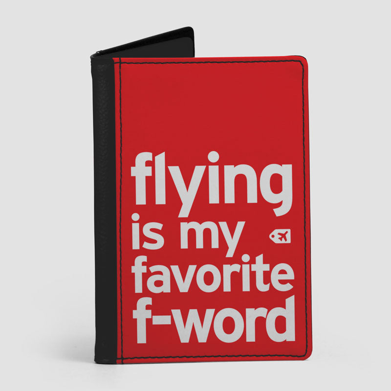 Flying Is My Favorite F-Word - Passport Cover