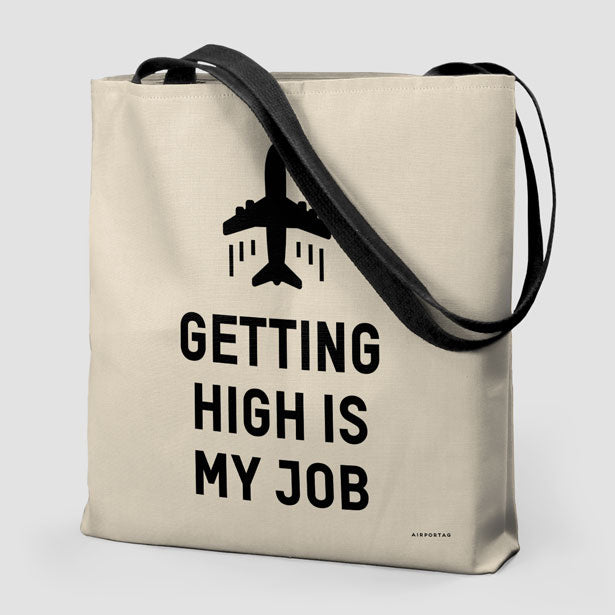 Getting High Is My Job - Tote Bag - Airportag