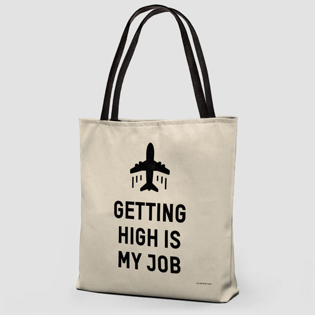Getting High Is My Job - Tote Bag - Airportag