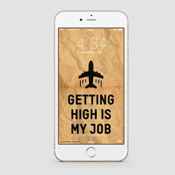 Getting High Is My Job - Mobile wallpaper - Airportag