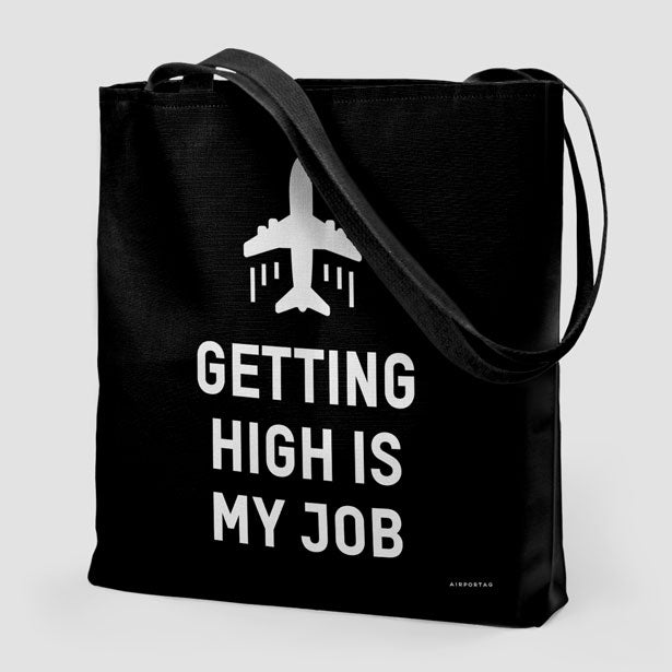 Getting High Is My Job - Tote Bag - Airportag