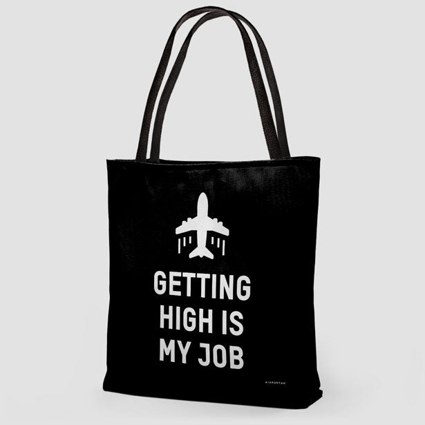 Getting High Is My Job - Tote Bag - Airportag