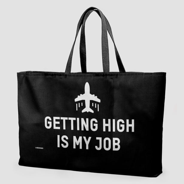 Getting High Is My Job - Weekender Bag - Airportag