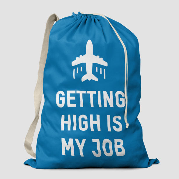 Getting High Is My Job - Laundry Bag - Airportag