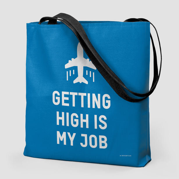 Getting High Is My Job - Tote Bag - Airportag