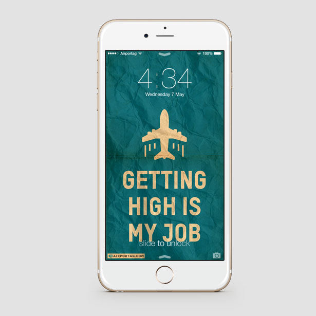 Getting High Is My Job - Mobile wallpaper - Airportag