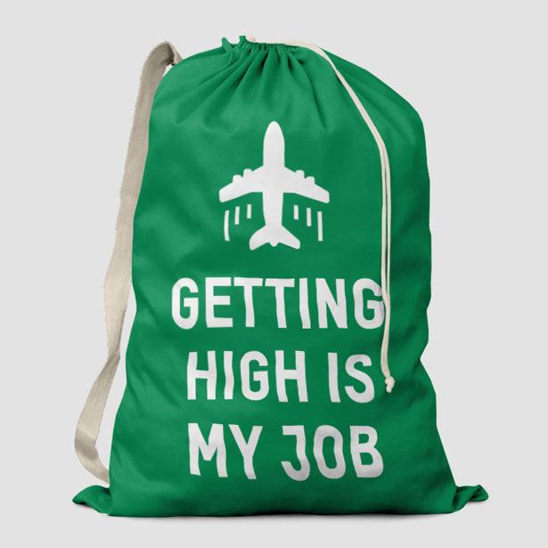 Getting High Is My Job - Laundry Bag - Airportag