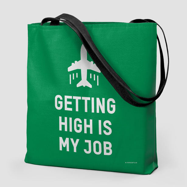 Getting High Is My Job - Tote Bag - Airportag