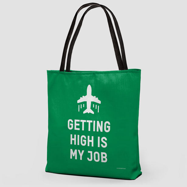 Getting High Is My Job - Tote Bag - Airportag