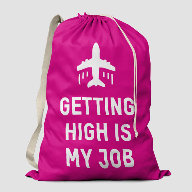 Getting High Is My Job - Laundry Bag - Airportag