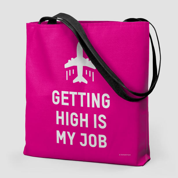 Getting High Is My Job - Tote Bag - Airportag