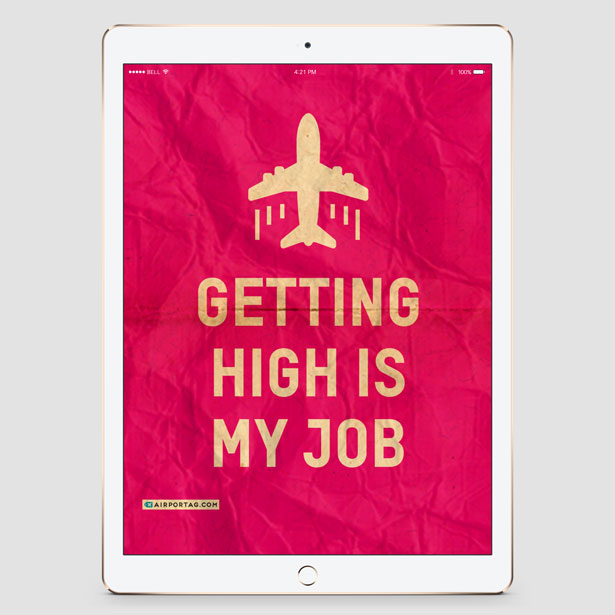 Getting High Is My Job - Mobile wallpaper - Airportag