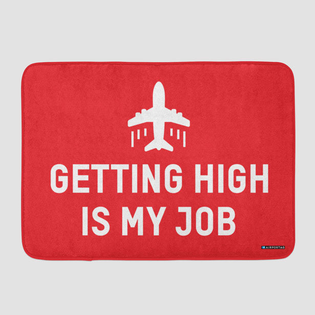 Getting High Is My Job - Bath Mat - Airportag
